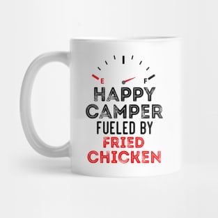 Funny Sarcastic Saying Happy Camper Fueled by Fried Chicken Mug